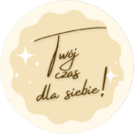 Naklejki Twój czas dla siebie!