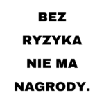Plakat Bez ryzyka nie ma nagrody