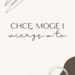 Plakat Chcę, mogę i wierzę w to
