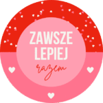 Naklejki Walentynki Zawsze lepiej razem