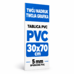 Tablica Szyld Reklama - PVC 5mm Własny Nadruk - Grafika - 30x70 cm